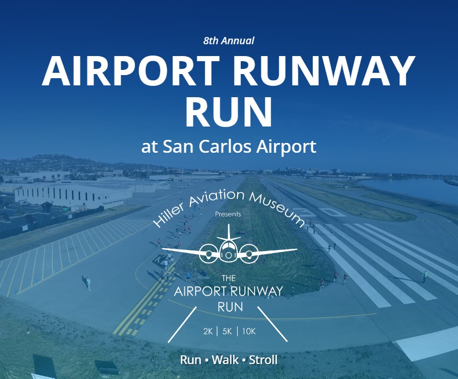 Airport Runway Run 8th Annual 2024 Hiller Aviation Museum San Carlos