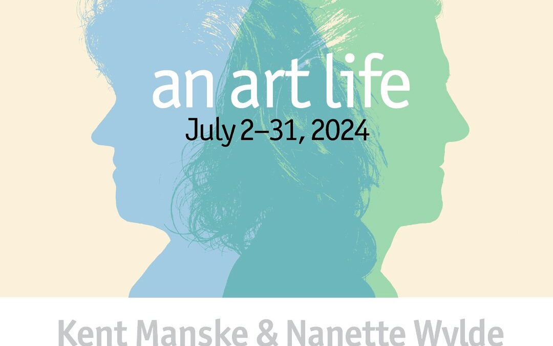 an art life: with amazing artists kent manske & nanette wylde