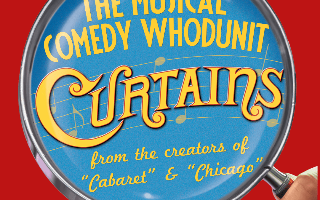 The Hilarious Curtains, A Musical Who Dunit