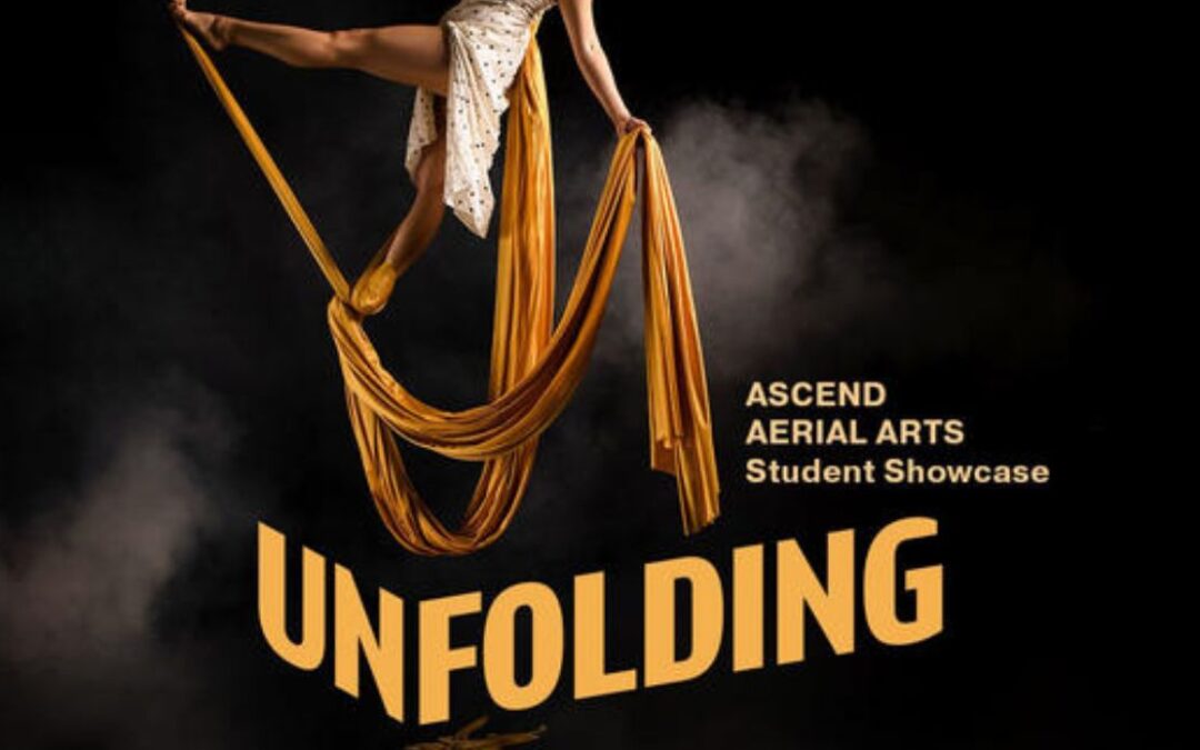 Unfolding: Ascend Aerial Arts’ Much Awaited Showcase