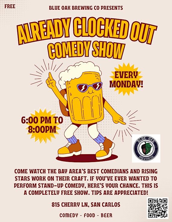 Already Clocked Out Comedy Show: A Night of Laughter and Local Talent at Blue Oak Brewery