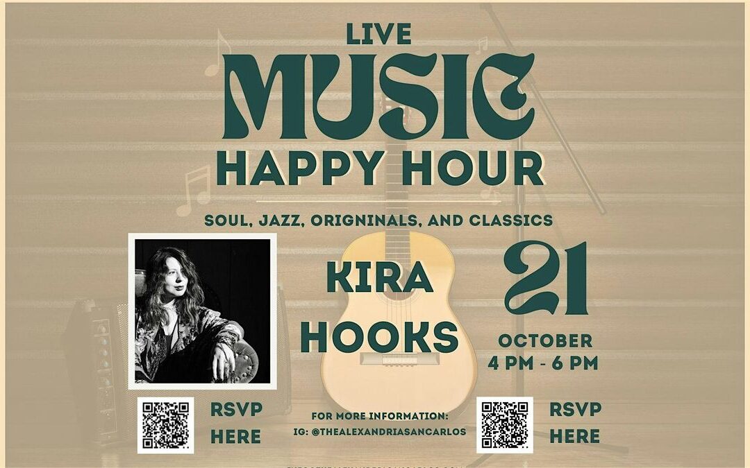 Live Music Happy Hour with Kira Hooks at The Alexandria San Carlos: A Perfect Blend of Tunes, Drinks, and Good Vibes