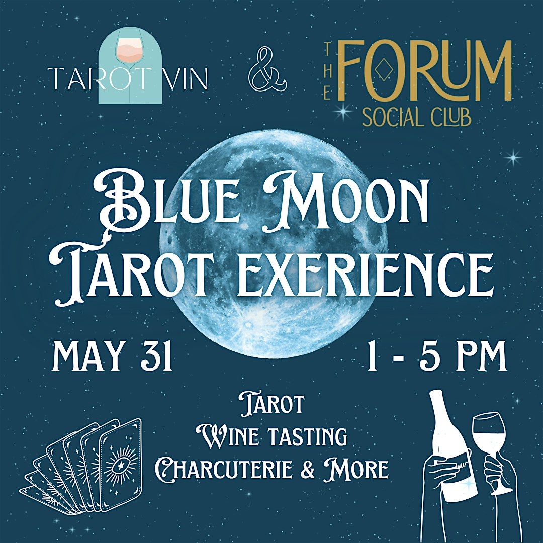 Blue Moon Tarot Experience at The Forum Social Club