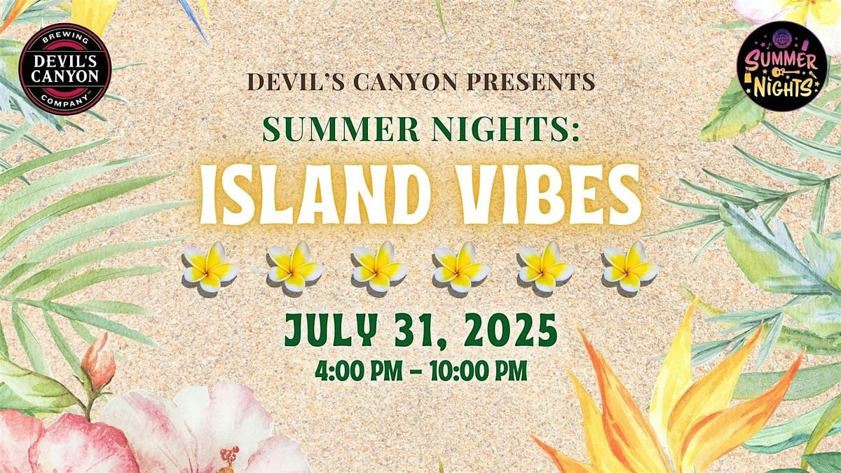 Summer Nights: Island Vibes Brings Reggae Music, Craft Beer, and Tropical Fun to Devil's Canyon Brewing Company
